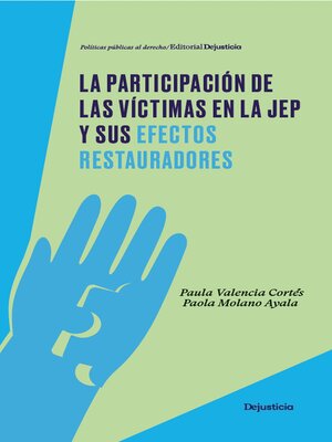 cover image of La participación de las víctimas en la JEP y sus efectos restauradores